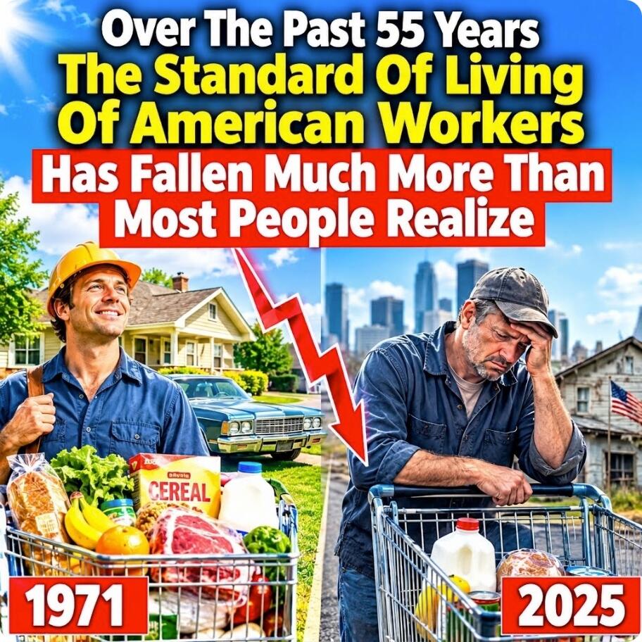 Over The Past 55 Years, American Workers' Standard Of Living Has Fallen Much More Than Most People Realize